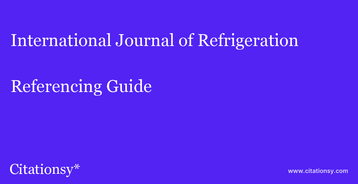 cite International Journal of Refrigeration  — Referencing Guide